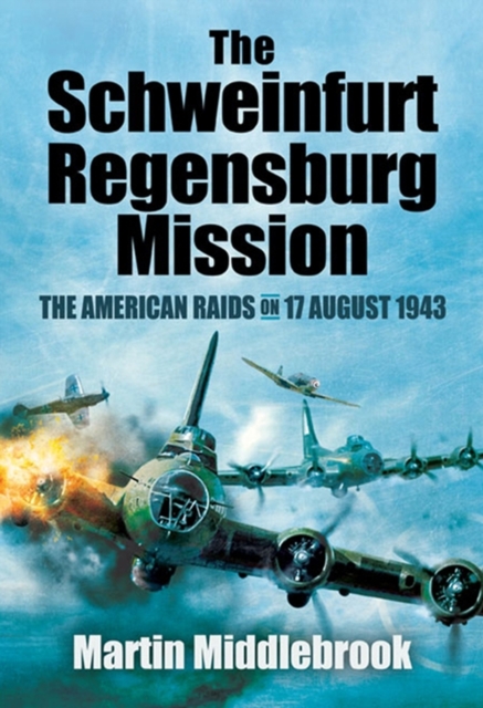 Book Cover for Schweinfurt-Regensburg Mission by Martin Middlebrook