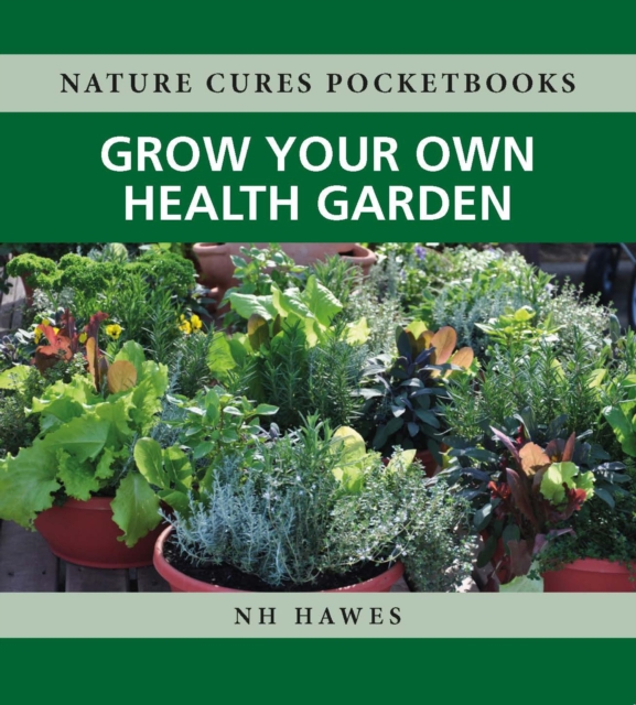 Book Cover for Grow Your Own Health Garden by Nat Hawes