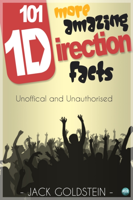 Book Cover for 101 More Amazing One Direction Facts by Jack Goldstein