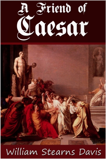 Book Cover for Friend of Caesar by William Stearns Davis