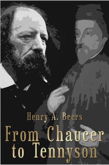 Book Cover for From Chaucer to Tennyson by Henry A. Beers