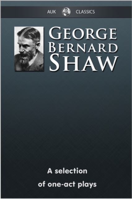 Book Cover for George Bernard Shaw - A Selection of One-Act Plays by George Bernard Shaw