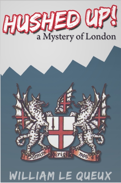 Book Cover for Hushed Up! A Mystery of London by William Le Queux