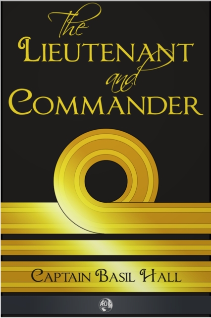 Book Cover for Lieutenant and Commander by Captain Basil Hall