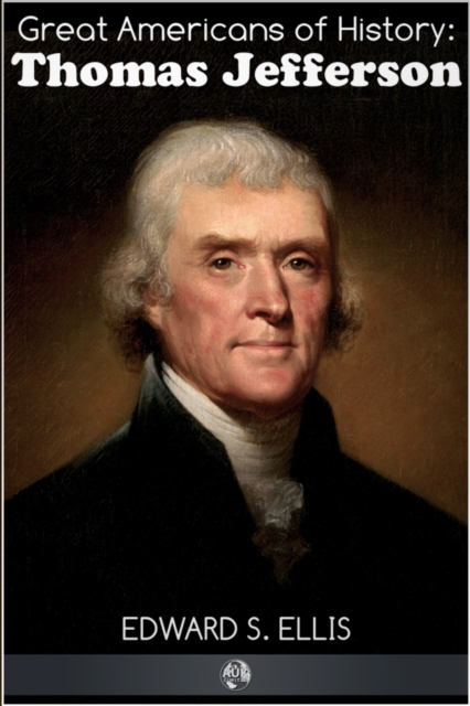 Book Cover for Great Americans of History - Thomas Jefferson by Edward S. Ellis