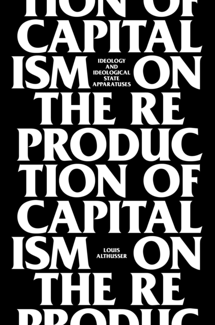 Book Cover for On The Reproduction Of Capitalism by Louis Althusser