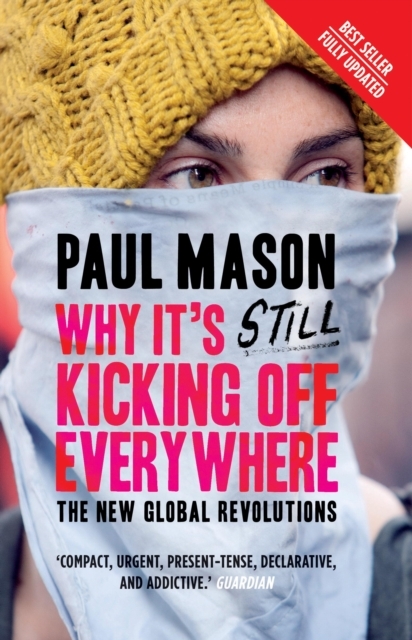 Book Cover for Why It's Still Kicking Off Everywhere by Mason, Paul