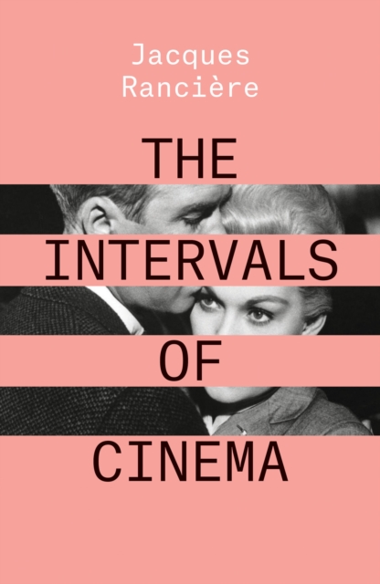 Book Cover for Intervals of Cinema by Jacques Ranciere