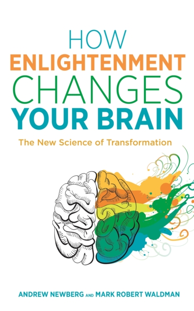 Book Cover for How Enlightenment Changes Your Brain by MD Andrew Newberg, Mark Robert Waldman