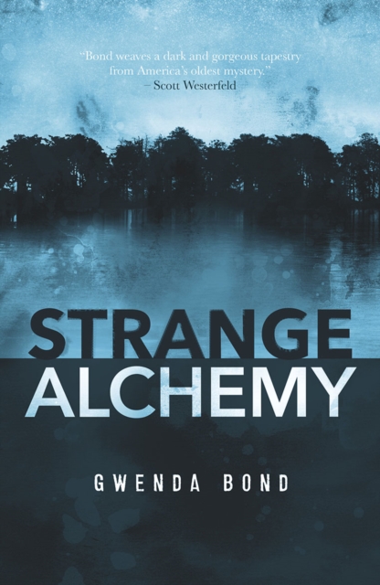 Book Cover for Strange Alchemy by Gwenda Bond