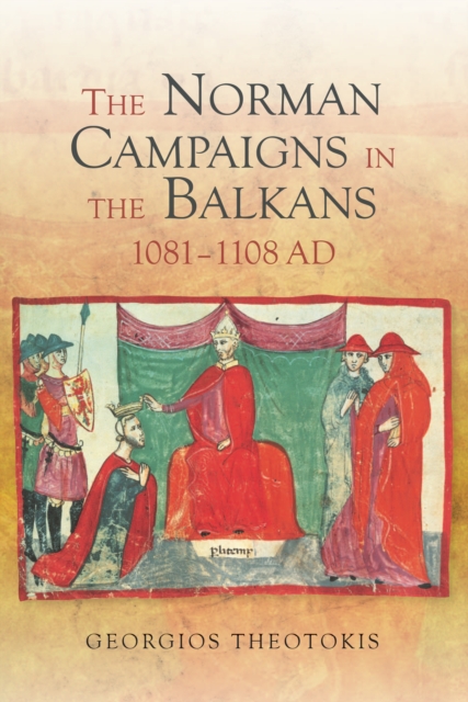 Book Cover for Norman Campaigns in the Balkans, 1081-1108 by Theotokis, Georgios