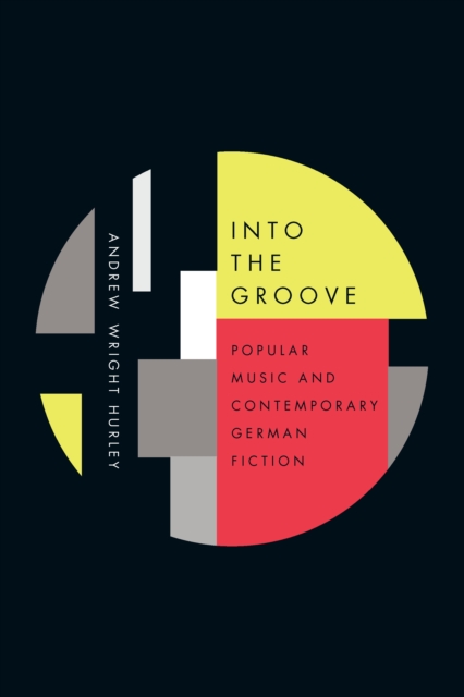 Book Cover for Into the Groove by Andrew Wright Hurley