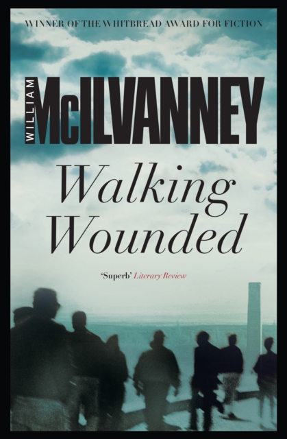 Book Cover for Walking Wounded by William McIlvanney