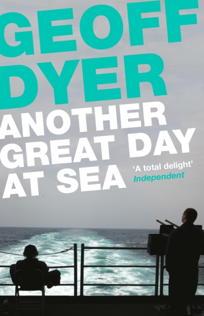 Book Cover for Another Great Day at Sea by Geoff Dyer