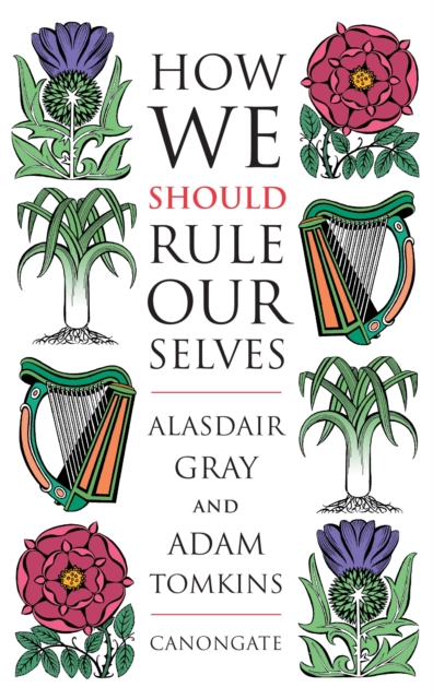 Book Cover for How We Should Rule Ourselves by Alasdair Gray