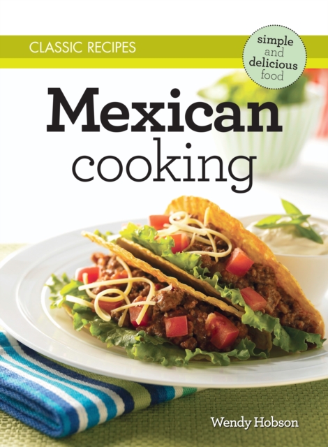 Book Cover for Classic Recipes: Mexican Cooking by Wendy Hobson