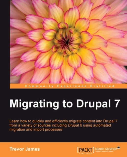 Book Cover for Migrating to Drupal 7 by Trevor James