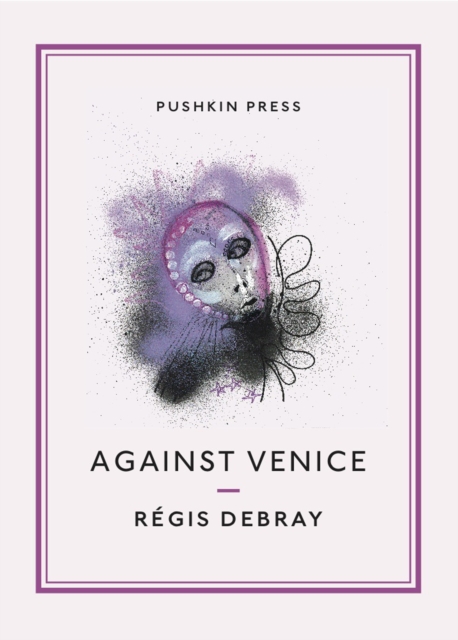 Book Cover for Against Venice by Regis Debray