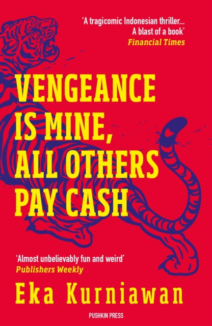 Book Cover for Vengeance is Mine, All Others Pay Cash by Eka Kurniawan