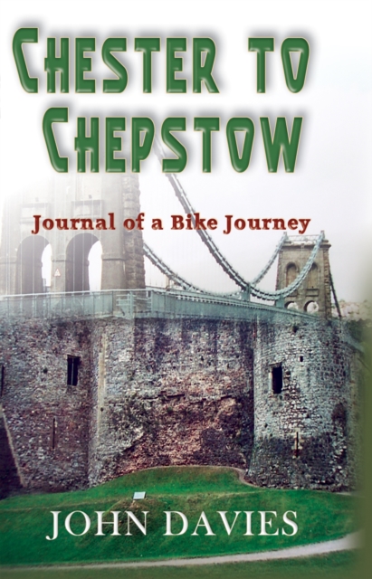 Book Cover for Chester to Chepstow by John Davies