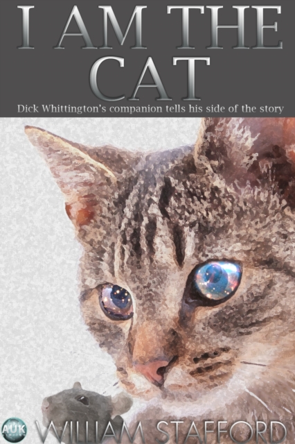 Book Cover for I AM THE CAT by WILLIAM STAFFORD