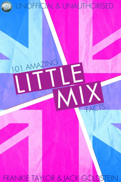 Book Cover for 101 Amazing Little Mix Facts by Jack Goldstein