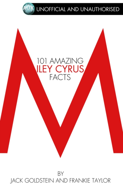 Book Cover for 101 Amazing Miley Cyrus Facts by Jack Goldstein