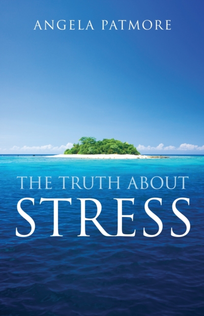 Book Cover for Truth About Stress by Angela Patmore