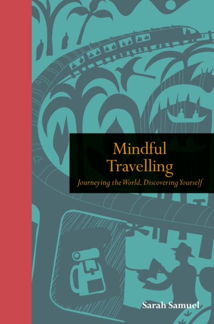 Book Cover for Mindful Travelling by Sarah Samuel