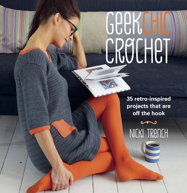 Book Cover for Geek Chic Crochet by Nicki Trench