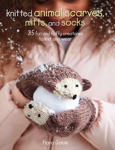 Book Cover for Knitted Animal Scarves, Mitts and Socks by Goble, Fiona