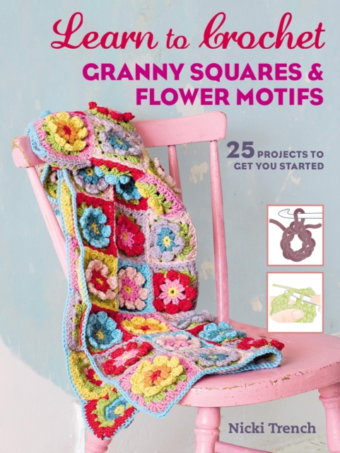 Book Cover for Learn to Crochet Granny Squares and Flower Motifs by Trench, Nicki