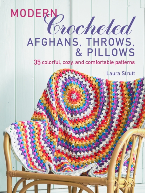 Book Cover for Modern Crocheted Afghans, Throws, and Pillows (US) by Laura Strutt