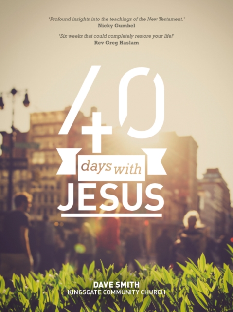 Book Cover for 40 Days with Jesus by Dave Smith