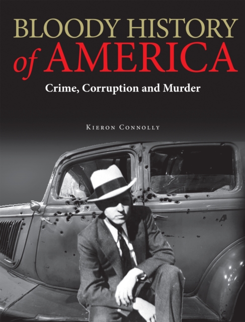 Book Cover for Bloody History of America by Kieron Connolly