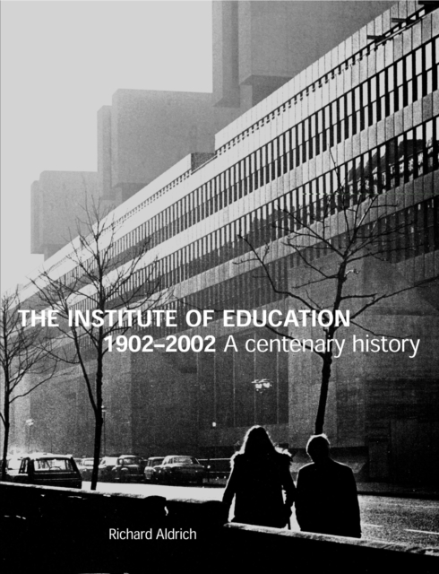 Book Cover for Institute of Education 1902-2002 by Richard Aldrich