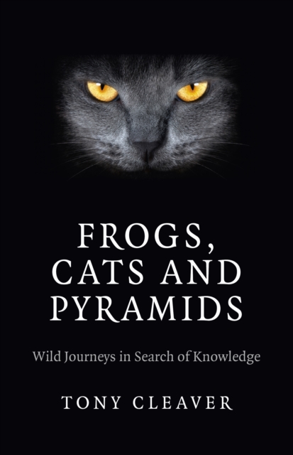 Book Cover for Frogs, Cats and Pyramids by Cleaver, Tony