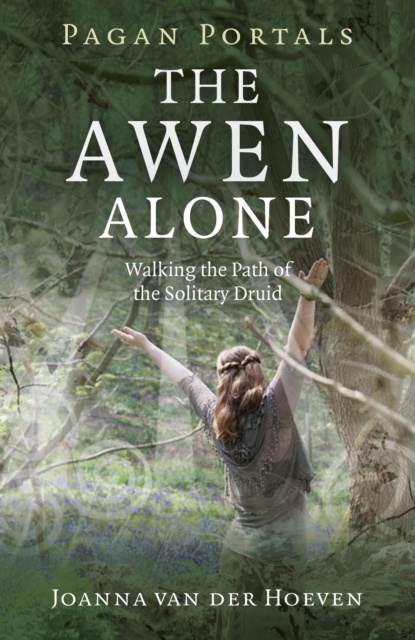 Book Cover for Pagan Portals - The Awen Alone by Joanna van der Hoeven