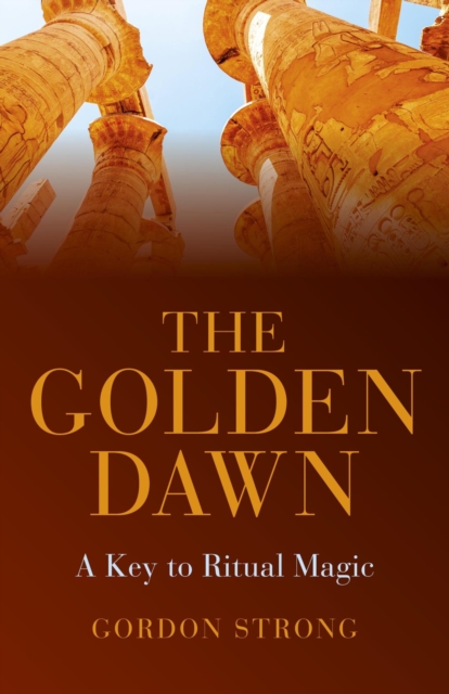 Book Cover for Golden Dawn - A Key to Ritual Magic by Gordon Strong