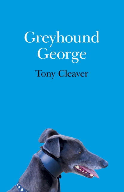 Book Cover for Greyhound George by Cleaver, Tony