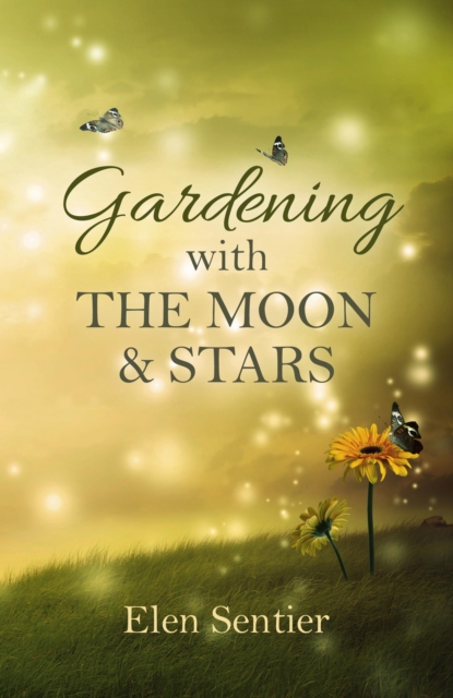 Book Cover for Gardening with the Moon & Stars by Elen Sentier