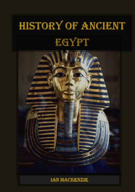 Book Cover for History of Ancient Egypt by Ian Mackenzie