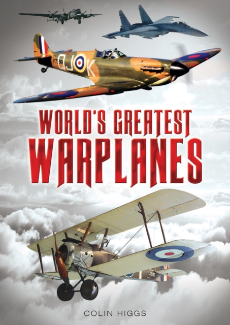 Book Cover for World's Greatest Warplanes by Colin Higgs