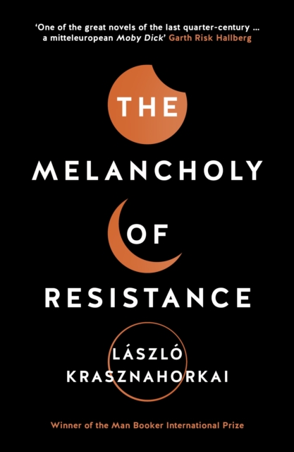 Book Cover for Melancholy of Resistance by Laszlo Krasznahorkai