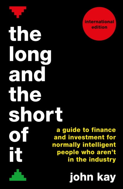 Book Cover for Long and the Short of It (International edition) by John Kay