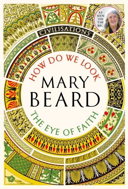 Book Cover for Civilisations: How Do We Look / The Eye of Faith by Beard, Mary