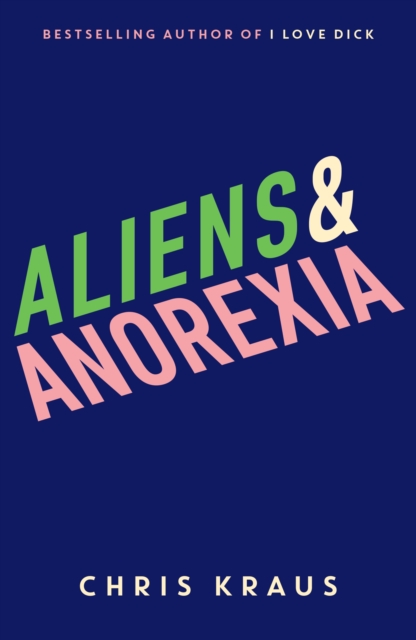 Book Cover for Aliens & Anorexia by Chris Kraus