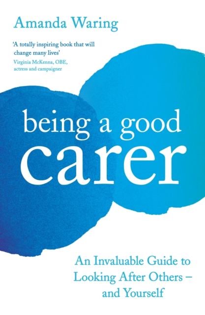 Book Cover for Being A Good Carer by Amanda Waring