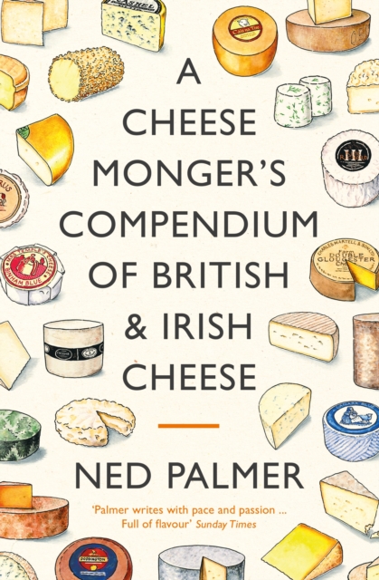 Book Cover for Cheesemonger's Compendium of British & Irish Cheese by Ned Palmer