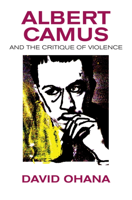 Book Cover for Albert Camus and the Critique of Violence by David Ohana